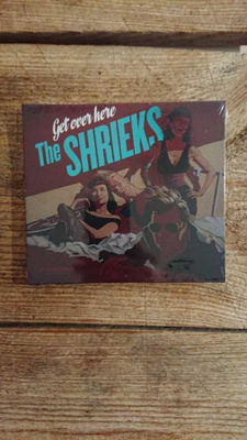 The SHRIEKS - Get over here CD UUSI