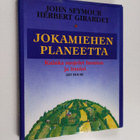 John Seymour : Jokamiehen planeetta : kuinka suojelet luo... - pikkukuva 1
