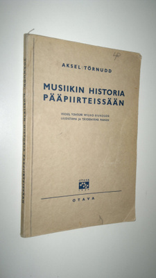 Aksel Törnudd : Musiikin historia pääpiirteissään : semin...