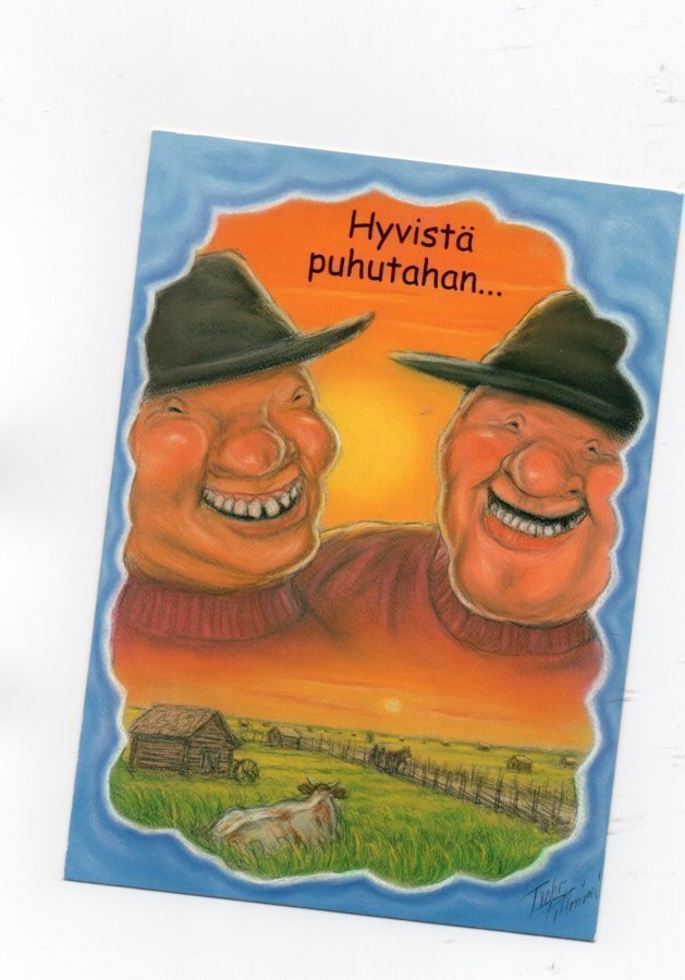 "HYVISTÄ PUHUTAHAN...!" -KORTTI /T.Peltoniemi (Hörölä)