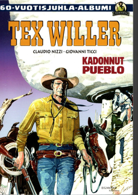 TEX WILLER KAHONNUT PUEBLO. 60-vuotis juhla-albumi