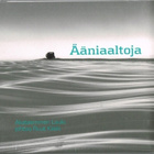 Ääniaaltoja - Kaikuja Itämeren rannoilta - CD - pikkukuva 1