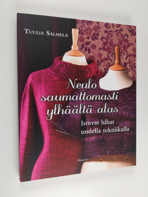 Tuulia Salmela : Neulo saumattomasti ylhäältä alas : istu...