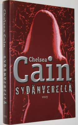 Chelsea Cain : Sydänverellä