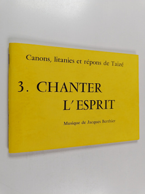 Jacques Berthier : Canons, litanies et repons de taize 3....