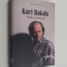 Olli Seppälä : Kari Hakala : kiihko ja kutsumus - pikkukuva 1
