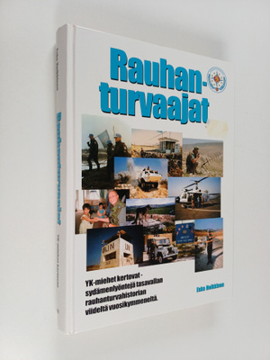 Esko Heikkinen : Rauhanturvaajat : YK-miehet kertovat - S...