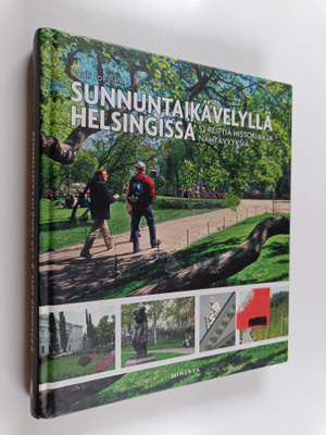 Pauli Jokinen : Sunnuntaikävelyllä Helsingissä : 52 reitt...