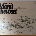 Leena-Maija Rossi: Märät Hevoset - pikkukuva 1