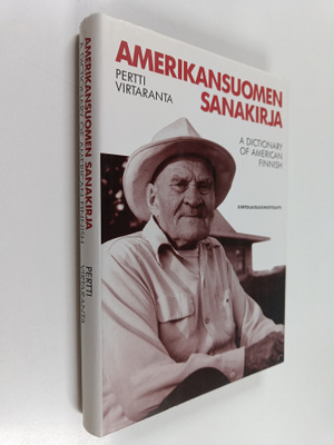 Pertti Virtaranta : Amerikansuomen sanakirja. A Dictionar...