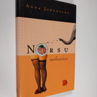 Anna Johansson : Norsu nailoneissa : naiseudesta, ruumiis... - pikkukuva 1