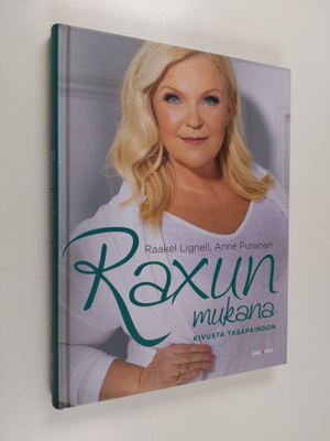 Raakel Lignell : Raxun mukana : kivusta tasapainoon