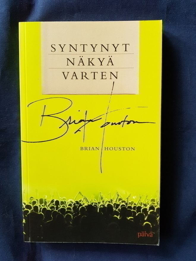 Houston, Brian: Syntynyt näkyä varten