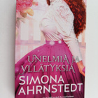 Simona Ahrnstedt : Unelmia ja yllätyksiä - pikkukuva 1
