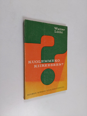 Walter Luthi : Kuolemmeko kiireeseen?