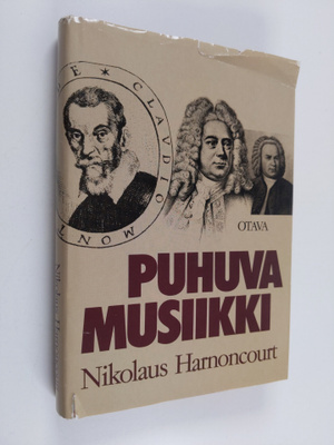 Nikolaus Harnoncourt : Puhuva musiikki : johdatusta musii...