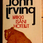 John Irving - Kaikki isäni hotellit (sid., 1.p.) - pikkukuva 1