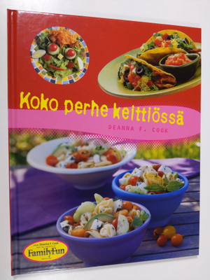Deanna F. Cook : Koko perhe keittiössä