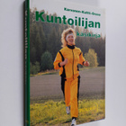 Pekka (toim.kunta) Eräkangas : Kuntoilijan käsikirja - pikkukuva 1