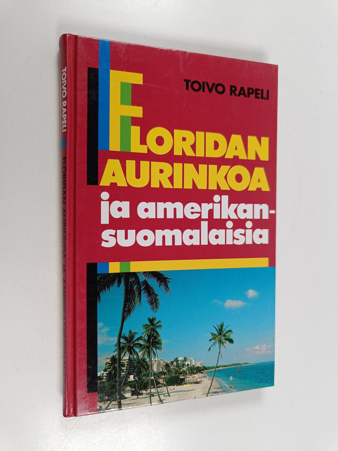 Toivo Rapeli : Floridan aurinkoa ja amerikansuomalaisia