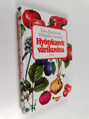 Toivo ym. (toim.) Rautavaara : Hyötykasvit värikuvina