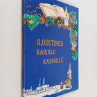 Anita (toim.) Laakso : Ilouutinen kaikille kansoille : jo... - pikkukuva 1