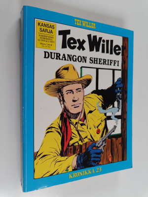 Tex Willer Kronikka 23 : Durangon sheriffi ; Kuoleman kukka