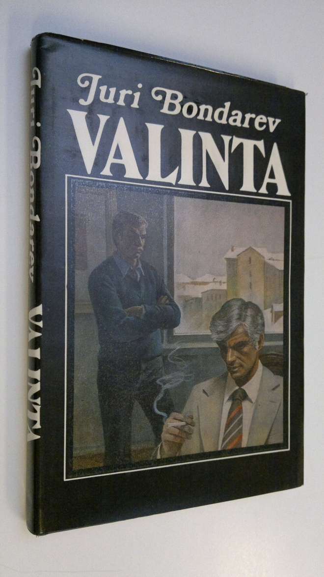 Juri Bondarev : Valinta