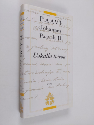 paavi Johannes Paavali II : Uskalla toivoa