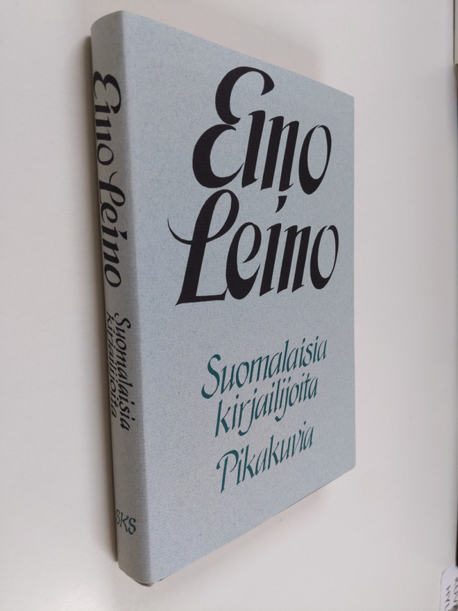Eino Leino : Suomalaisia kirjailijoita : pikakuvia