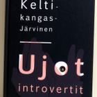 Ujot ja introvertit Keltikangas-Järvinen - pikkukuva 1