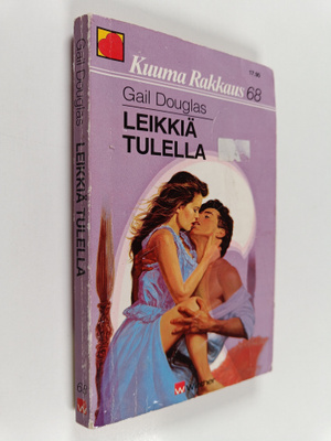 Gail Douglas : Leikkiä tulella