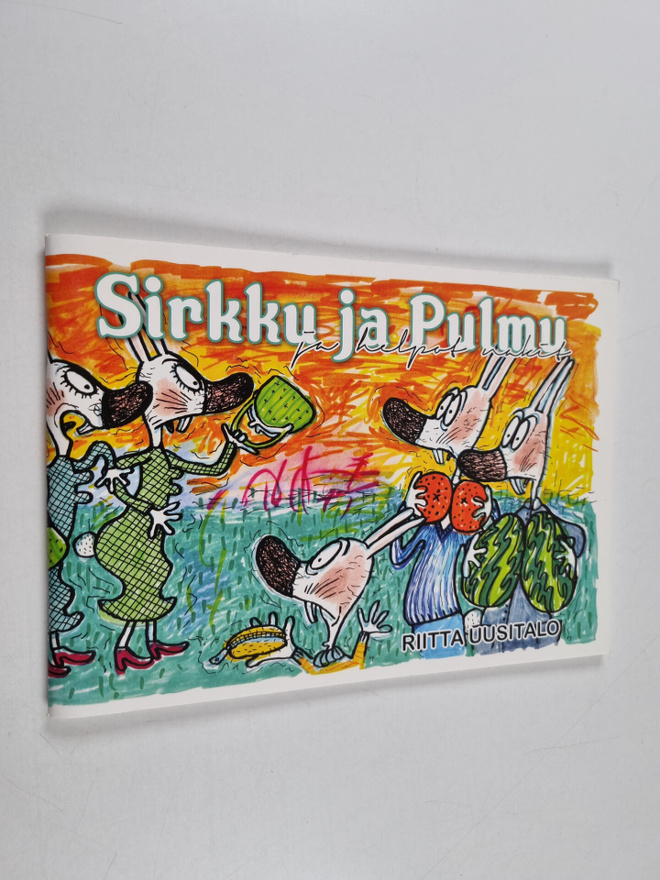 Riitta Uusitalo : Sirkku ja Pulmu ja helpot nakit