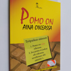 Tiina (koonnut) Koivulahti : Pomo on aina oikeassa ja mui... - pikkukuva 1