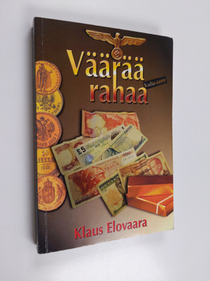 Klaus Elovaara : Väärää rahaa : romaani
