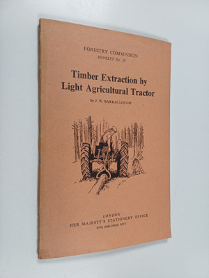J. W. Barraclough : Timber extraction by light agricultur...