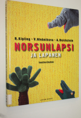 Rudyard Kipling : Norsunlapsi ja lapanen : teatterileikki