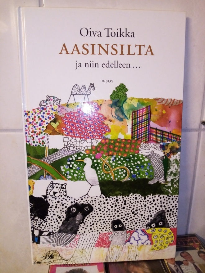 Oiva Toikka :  Aasinsilta ja niin edelleen... ( SIS POSTIKUL