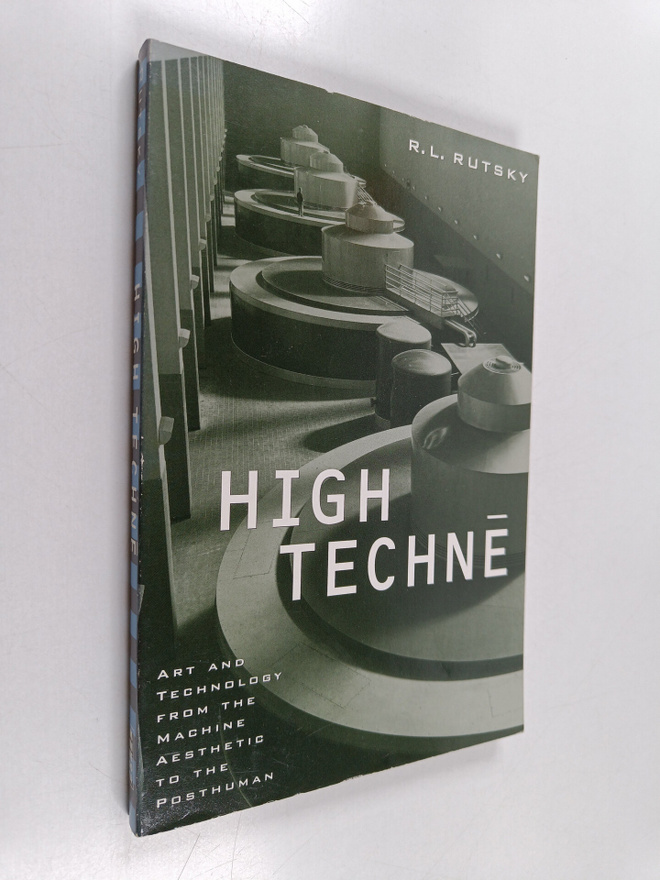 R. L. Rutsky : High techne : art and technology from the ...
