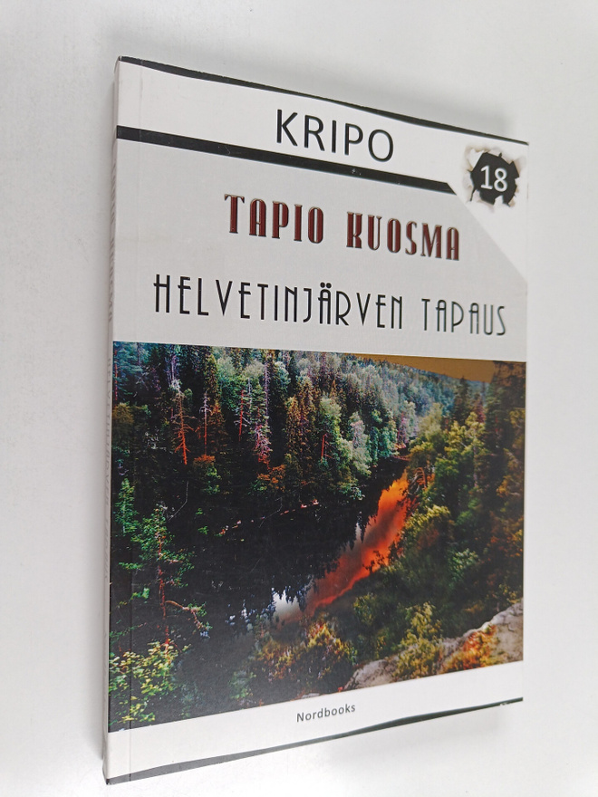 Tapio Kuosma : Helvetinjärven tapaus : rikosromaani
