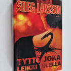Stieg Larsson : Tyttö joka leikki tulella - pikkukuva 1