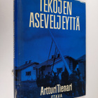 Artturi Tienari : Tekojen aseveljeyttä : viisi vuotta vap... - pikkukuva 1