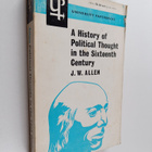 J. W. Allen : A History of Political Thought in the Sixte... - pikkukuva 1