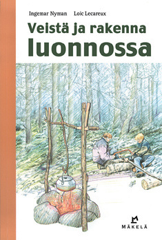 Ingemar Nyman: Veistä ja rakenna luonnossa