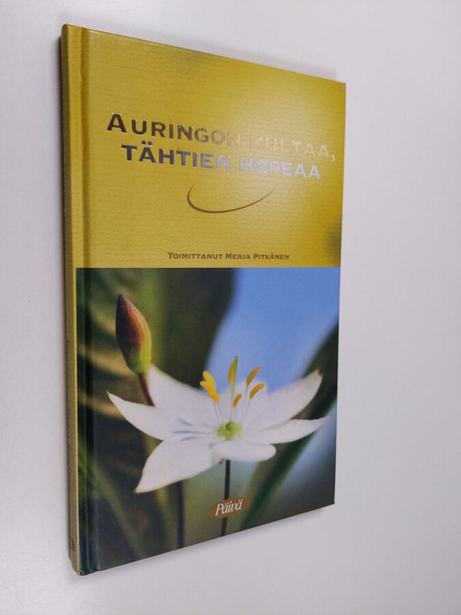 Merja (toim.) Pitkänen : Auringon kultaa, tähtien hopeaa