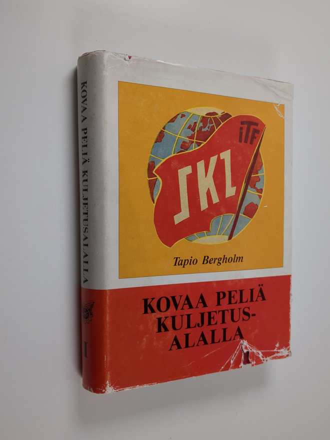Tapio Bergholm : Kovaa peliä kuljetusalalla 1, Kuljetusal...