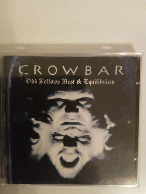 Crowbar: Odd Fellows Rests&Equilibrium 2cd