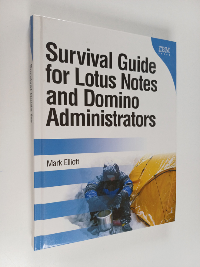 Mark Elliott : Survival Guide for Lotus Notes and Domino ...