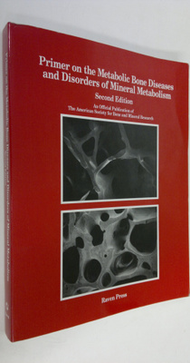 Murray J. Favus : Primer on the Metabolic Bone Diseases a...
