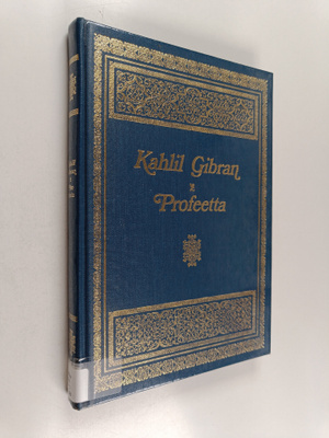 Kahlil Gibran : Profeetta